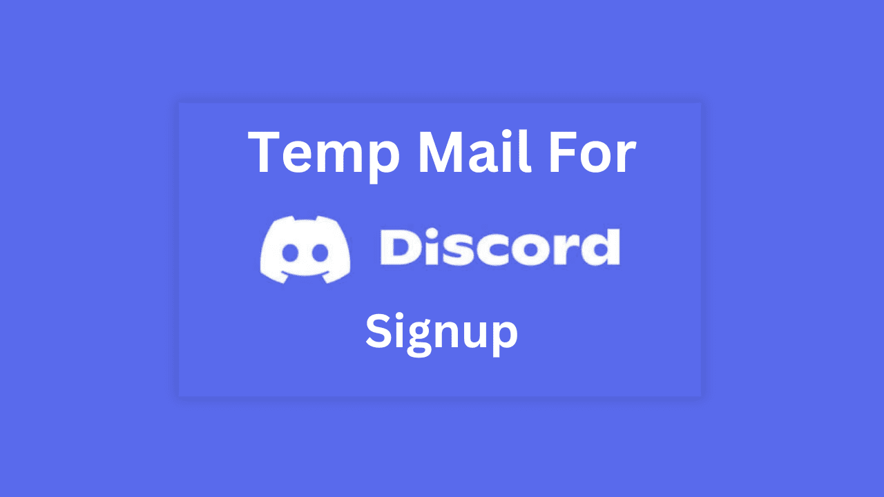 Temp Mail For Discord - Custom Email For Discord Signup